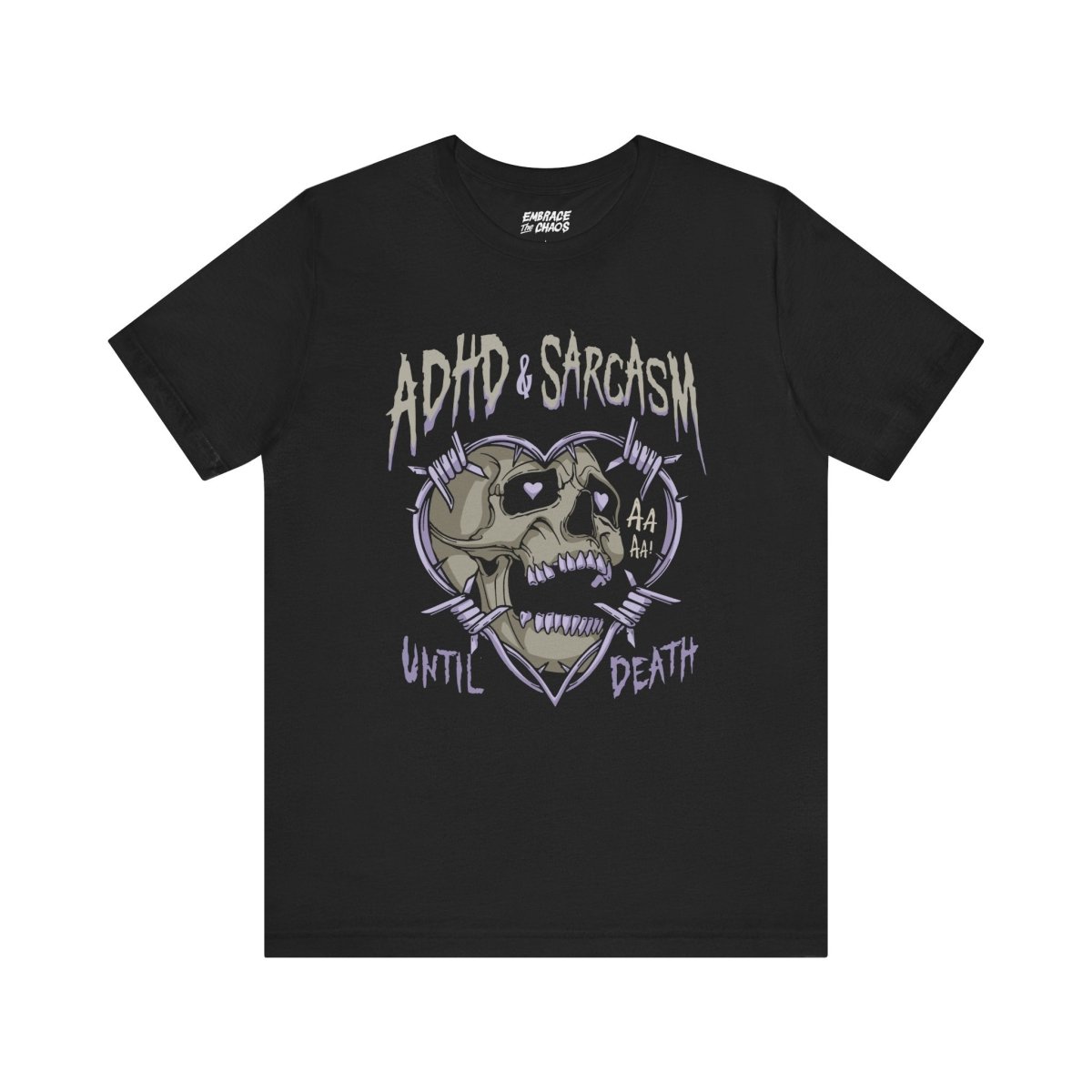 ADHD & SARCASM UNTIL DEATH TEE XS Black - Embrace The Chaos mental health humor apparel