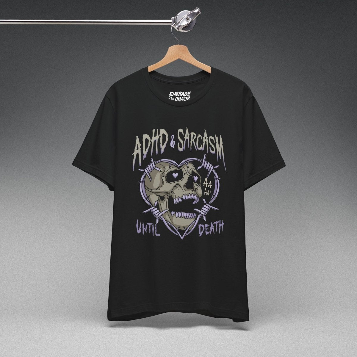 ADHD & SARCASM UNTIL DEATH TEE S Brown - Embrace The Chaos mental health humor apparel