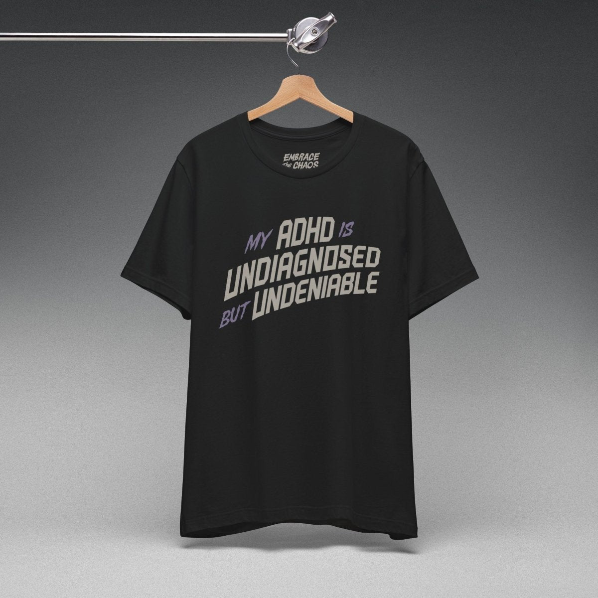 ADHD UNDIAGNOSED BUT UNDENIABLE TEE S Navy - Embrace The Chaos mental health humor apparel