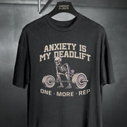ANXIETY IS MY DEADLIFT T - SHIRT XS Black - Embrace The Chaos mental health humor apparel