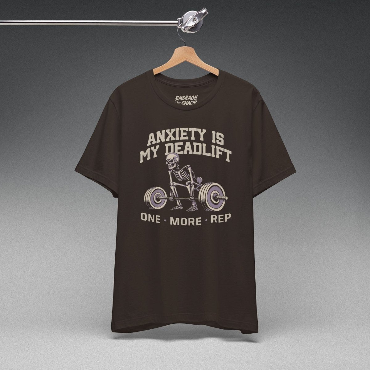 ANXIETY IS MY DEADLIFT T-SHIRT S Brown - Embrace The Chaos mental health humor apparel