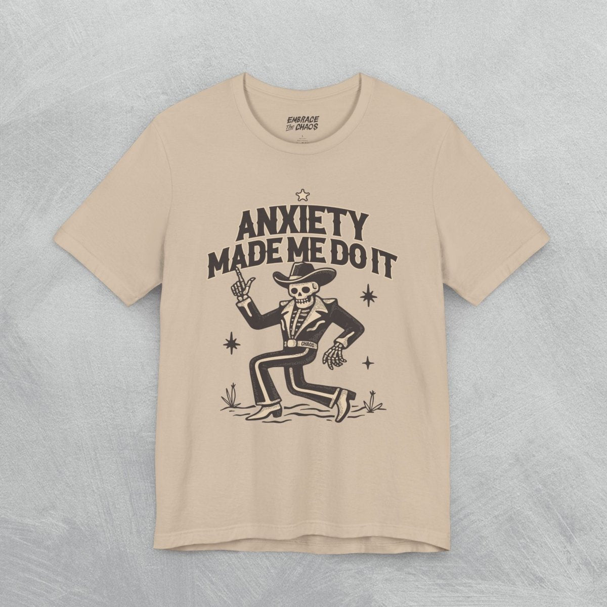 ANXIETY MADE ME DO IT T - SHIRT XS Tan - Embrace The Chaos mental health humor apparel