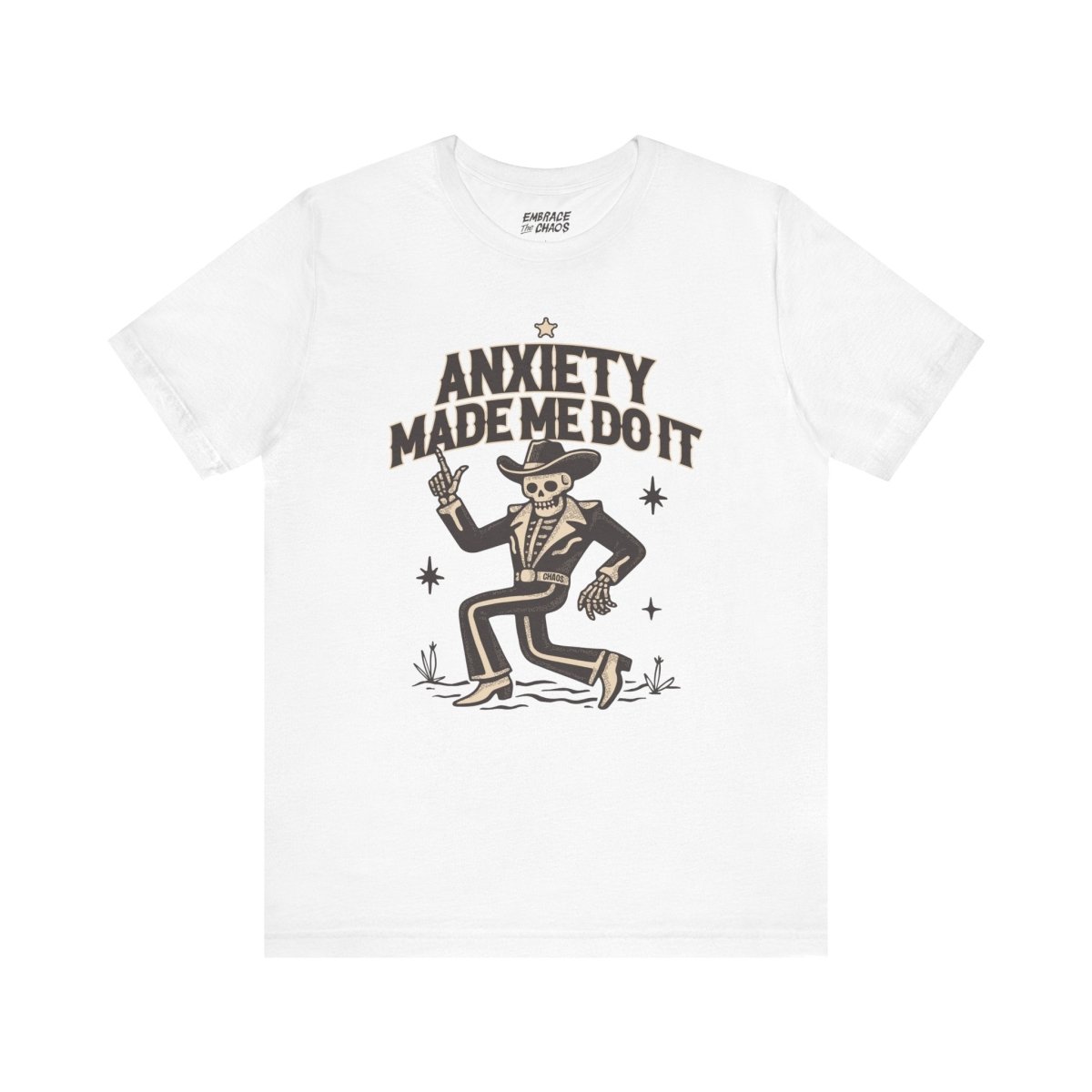 ANXIETY MADE ME DO IT T-SHIRT XS White - Embrace The Chaos mental health humor apparel