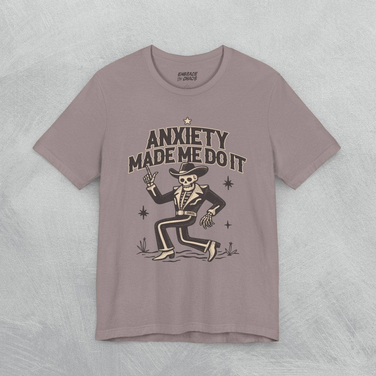 ANXIETY MADE ME DO IT T - SHIRT XS Pebble Brown - Embrace The Chaos mental health humor apparel