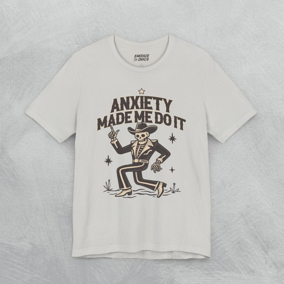 ANXIETY MADE ME DO IT T - SHIRT XS Silver - Embrace The Chaos mental health humor apparel