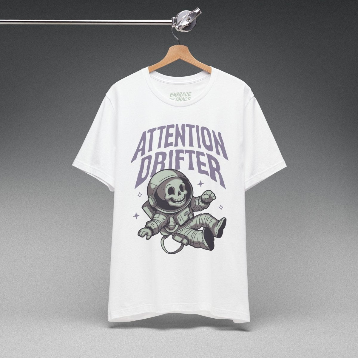 ATTENTION DRIFTER T-SHIRT S White - Embrace The Chaos mental health humor apparel
