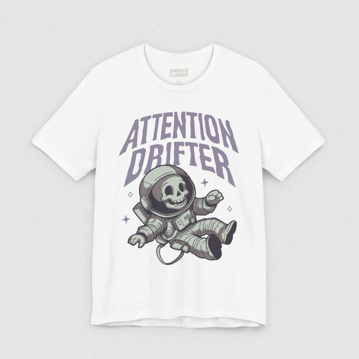ATTENTION DRIFTER T - SHIRT S White - Embrace The Chaos mental health humor apparel