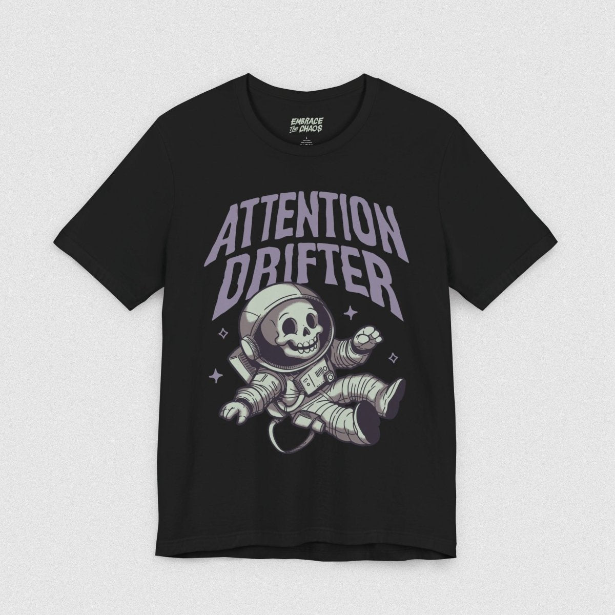 ATTENTION DRIFTER T - SHIRT XS Black - Embrace The Chaos mental health humor apparel