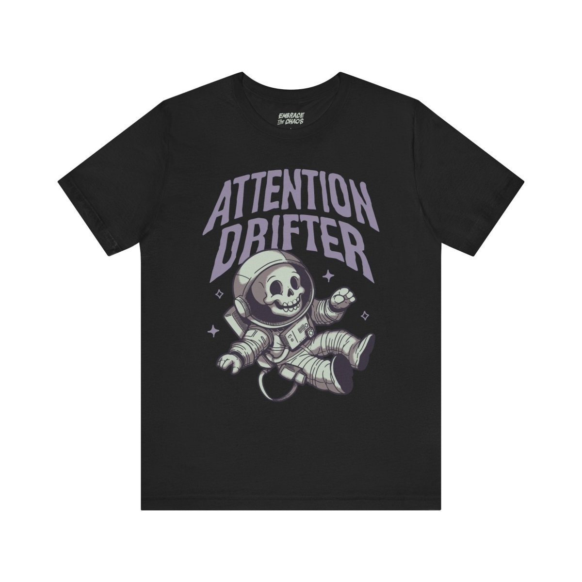ATTENTION DRIFTER T-SHIRT XS Black - Embrace The Chaos mental health humor apparel