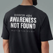 AUTISM ERROR 404 T - SHIRT XS Black - Embrace The Chaos mental health humor apparel
