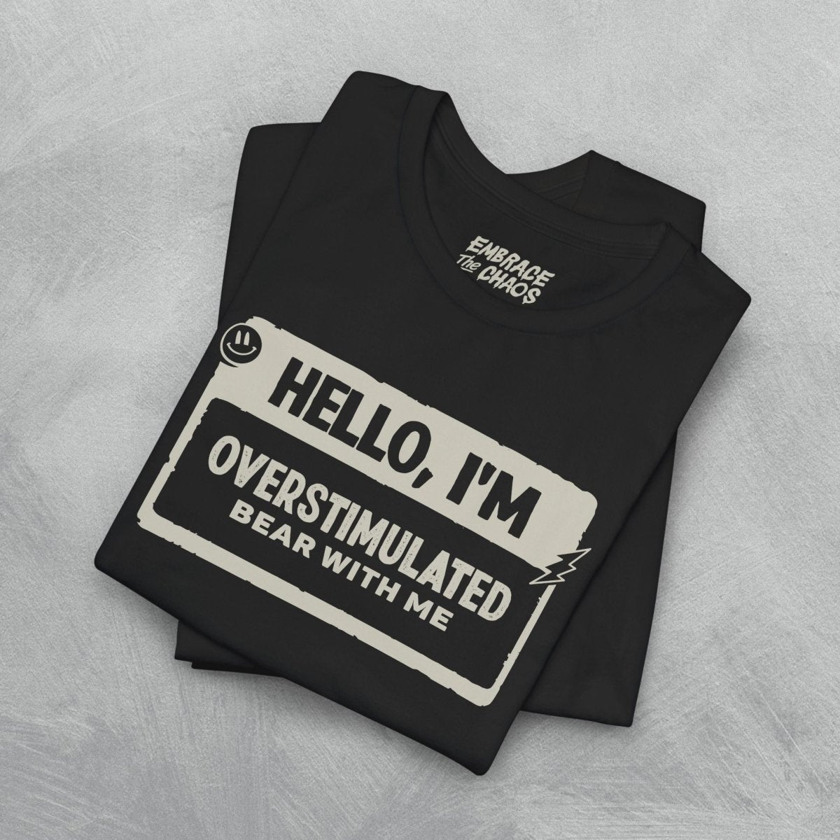 AUTISM ✦ HELLO I'M TEE XS Black - Embrace The Chaos mental health humor apparel