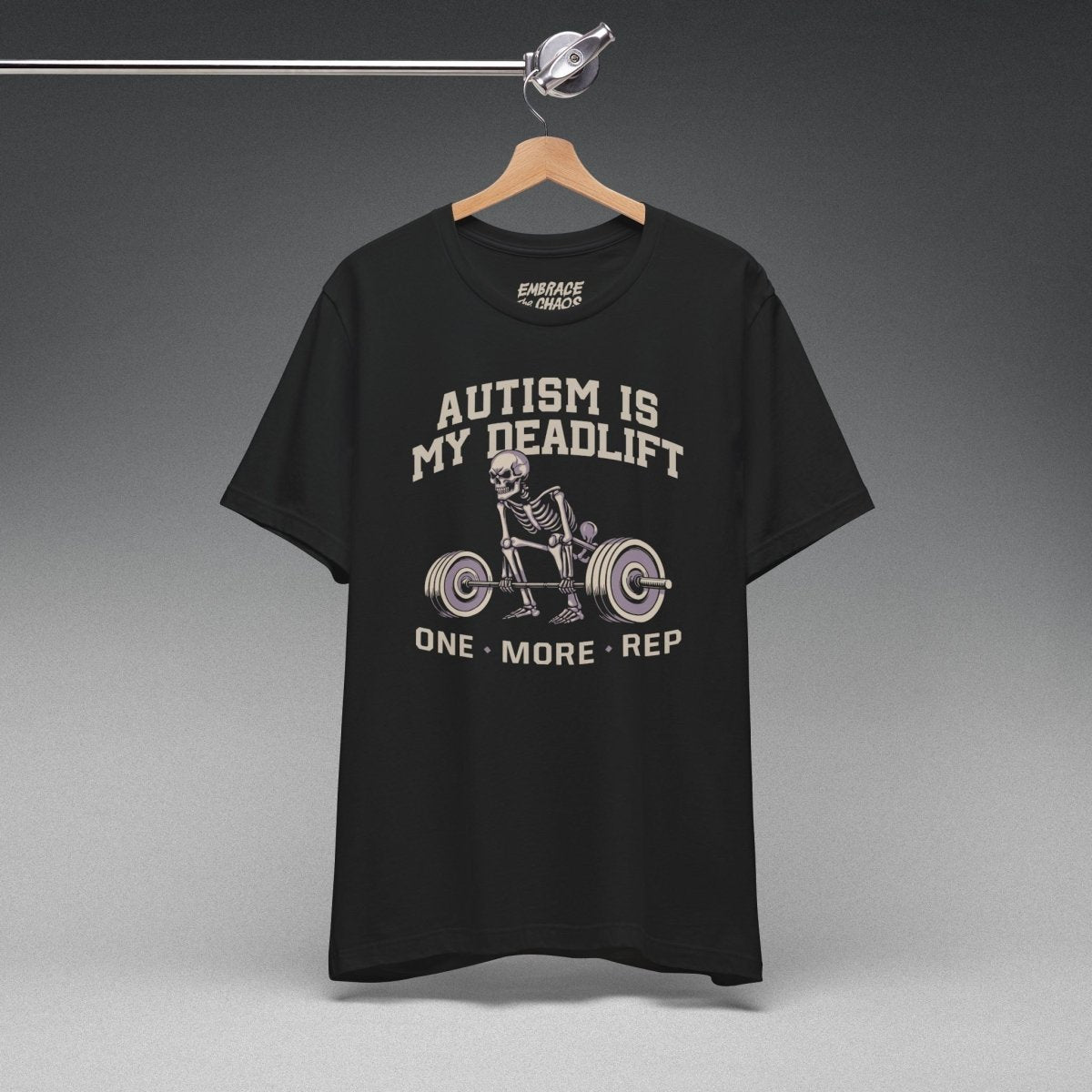 AUTISM IS MY DEADLIFT T-SHIRT XS Dark Grey - Embrace The Chaos mental health humor apparel