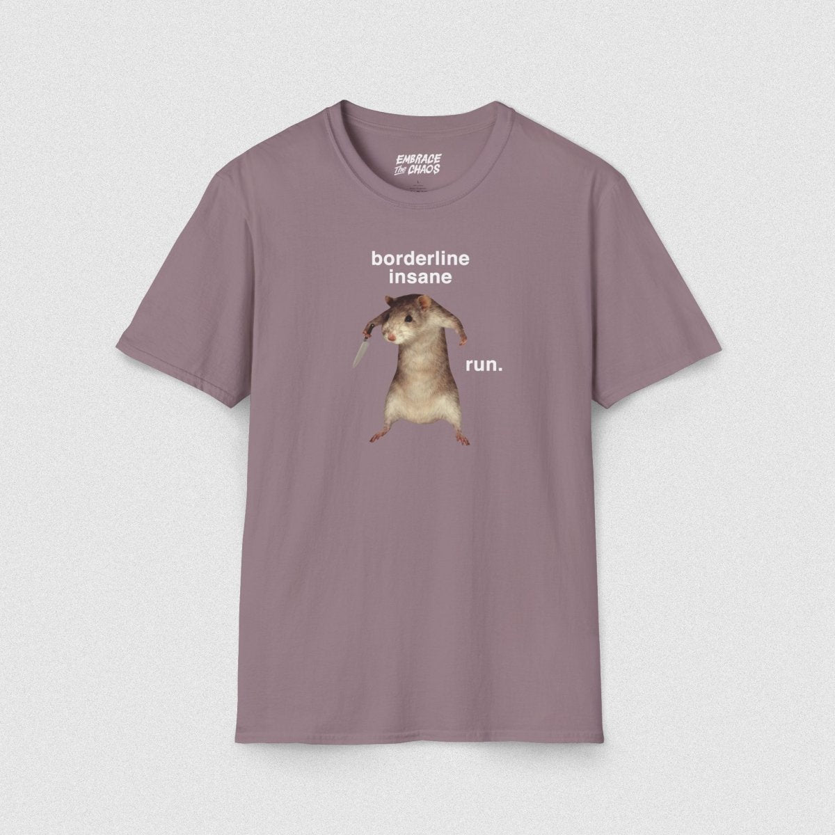 BORDERLINE INSANE TEE Paragon S - Embrace The Chaos mental health humor apparel