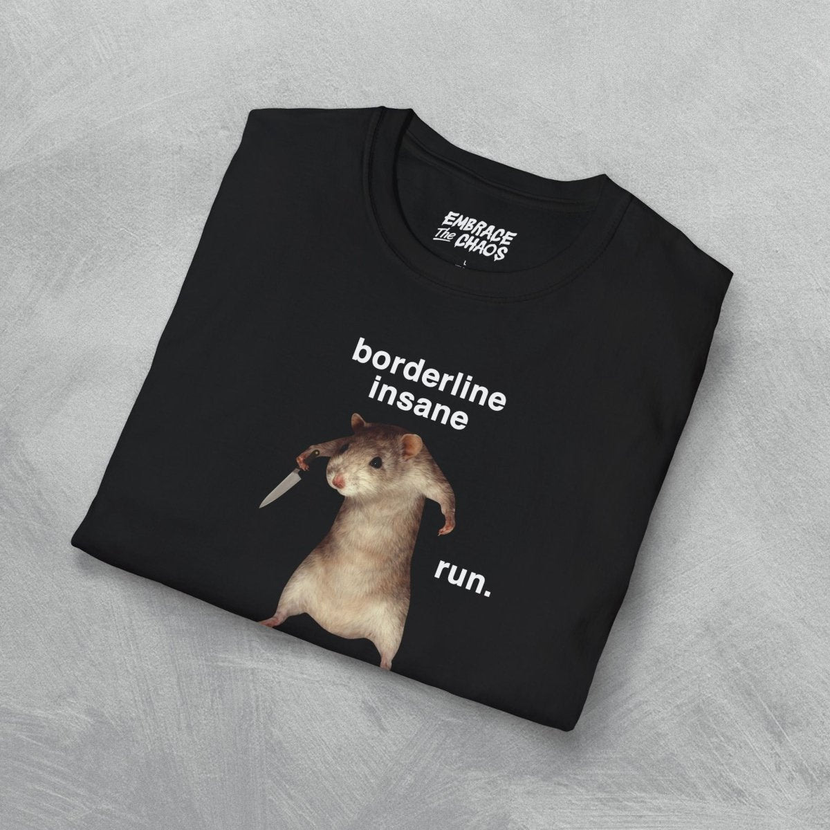 BORDERLINE INSANE TEE Azalea S - Embrace The Chaos mental health humor apparel