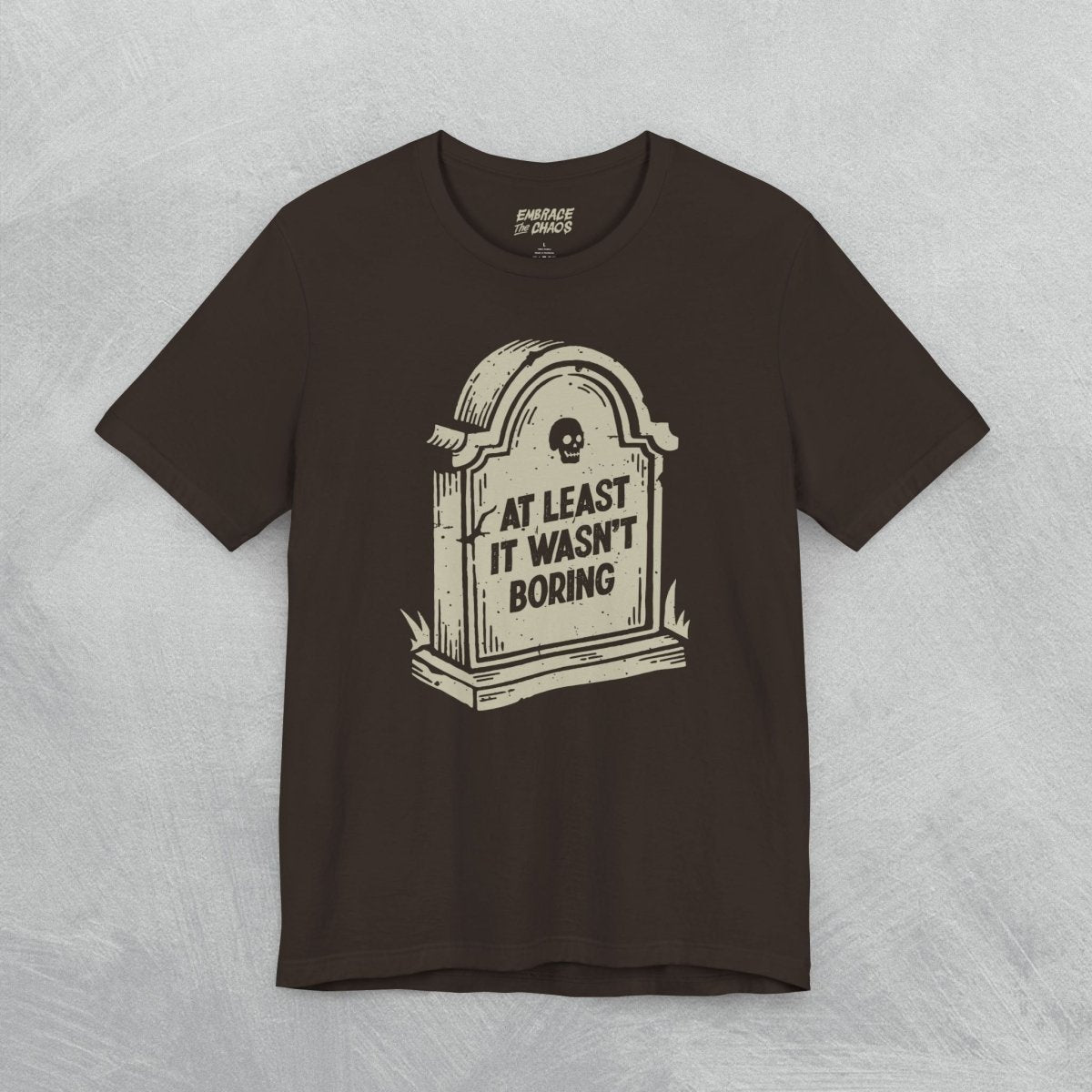 BOREDOM KILLER TEE XS Brown - Embrace The Chaos mental health humor apparel