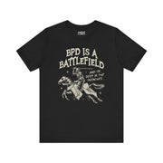 BPD IS A BATTLEFIELD T-SHIRT XS Black - Embrace The Chaos mental health humor apparel