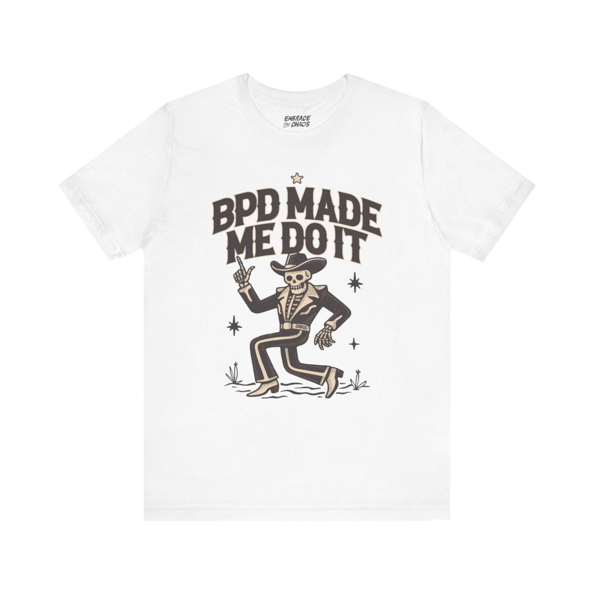 BPD MADE ME DO IT T-SHIRT XS White - Embrace The Chaos mental health humor apparel
