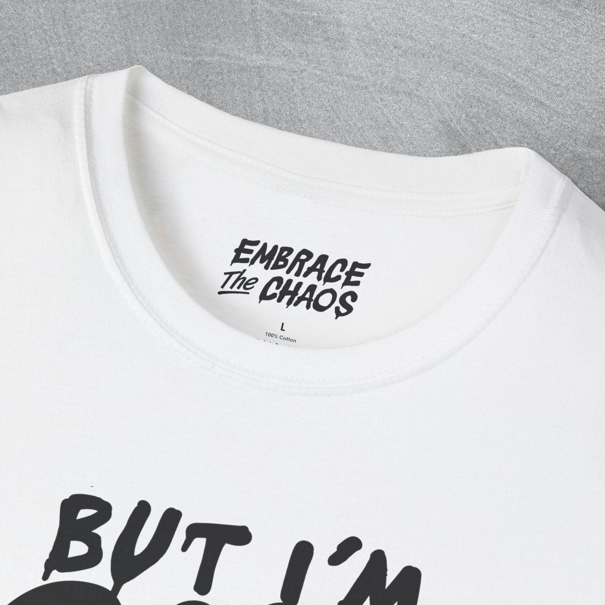 BUT I'M SHY TEE Azalea S - Embrace The Chaos mental health humor apparel