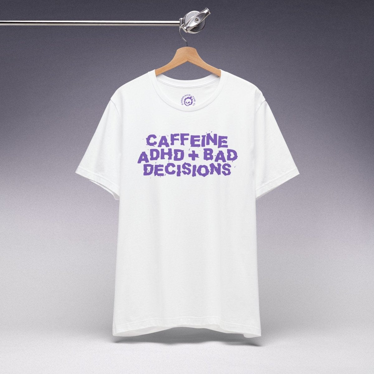 CAFFEINE ADHD + BAD DECISIONS TEE S White - Embrace The Chaos mental health humor apparel