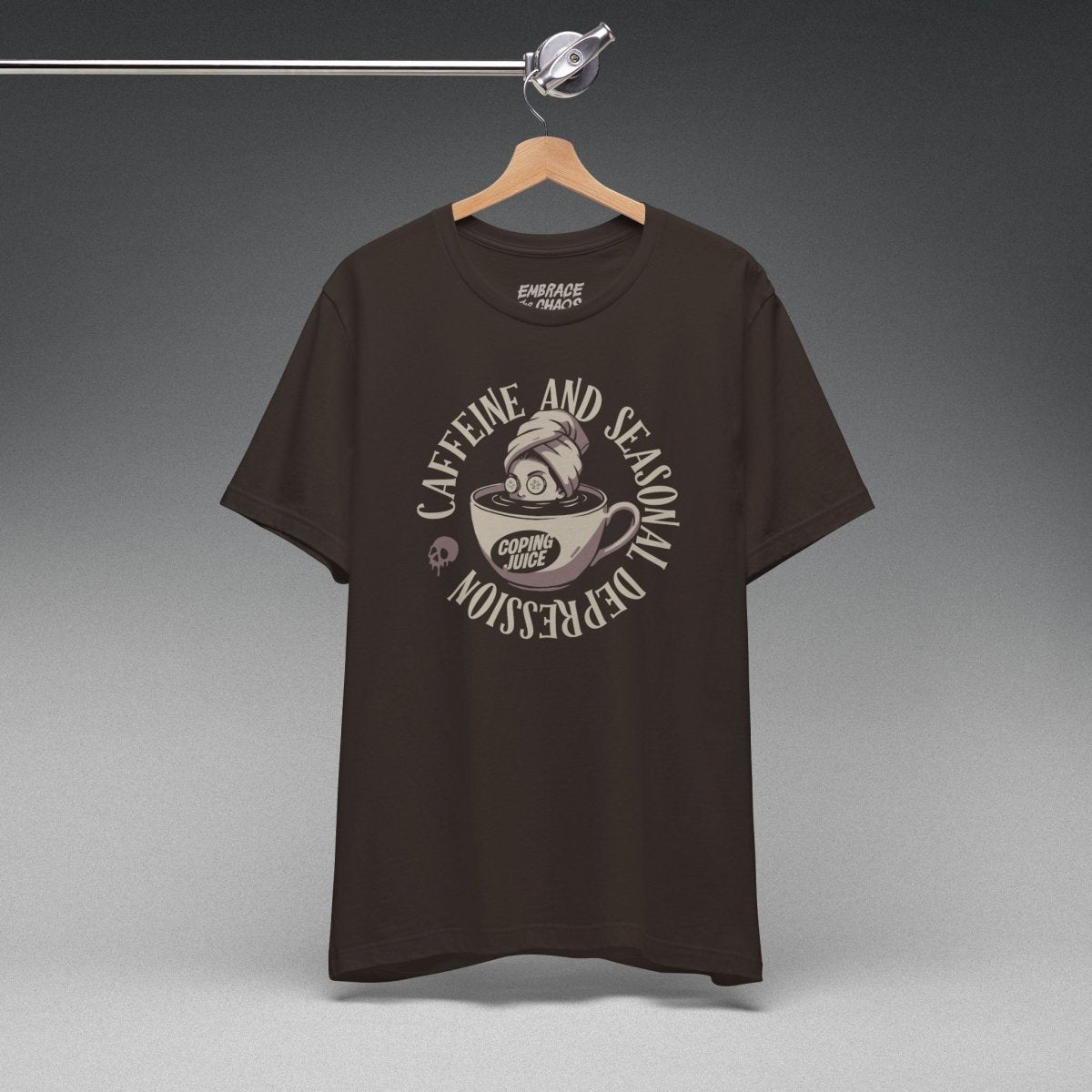 CAFFEINE & SEASONAL DEPRESSION TEE S Brown - Embrace The Chaos mental health humor apparel