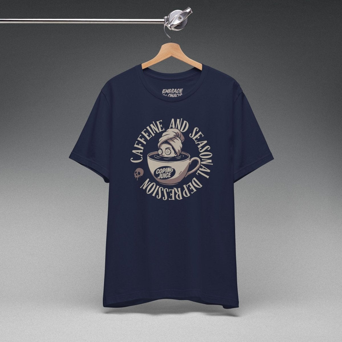 CAFFEINE & SEASONAL DEPRESSION TEE S Navy - Embrace The Chaos mental health humor apparel