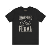CHARMING BUT FERAL TEE XS Black - Embrace The Chaos mental health humor apparel