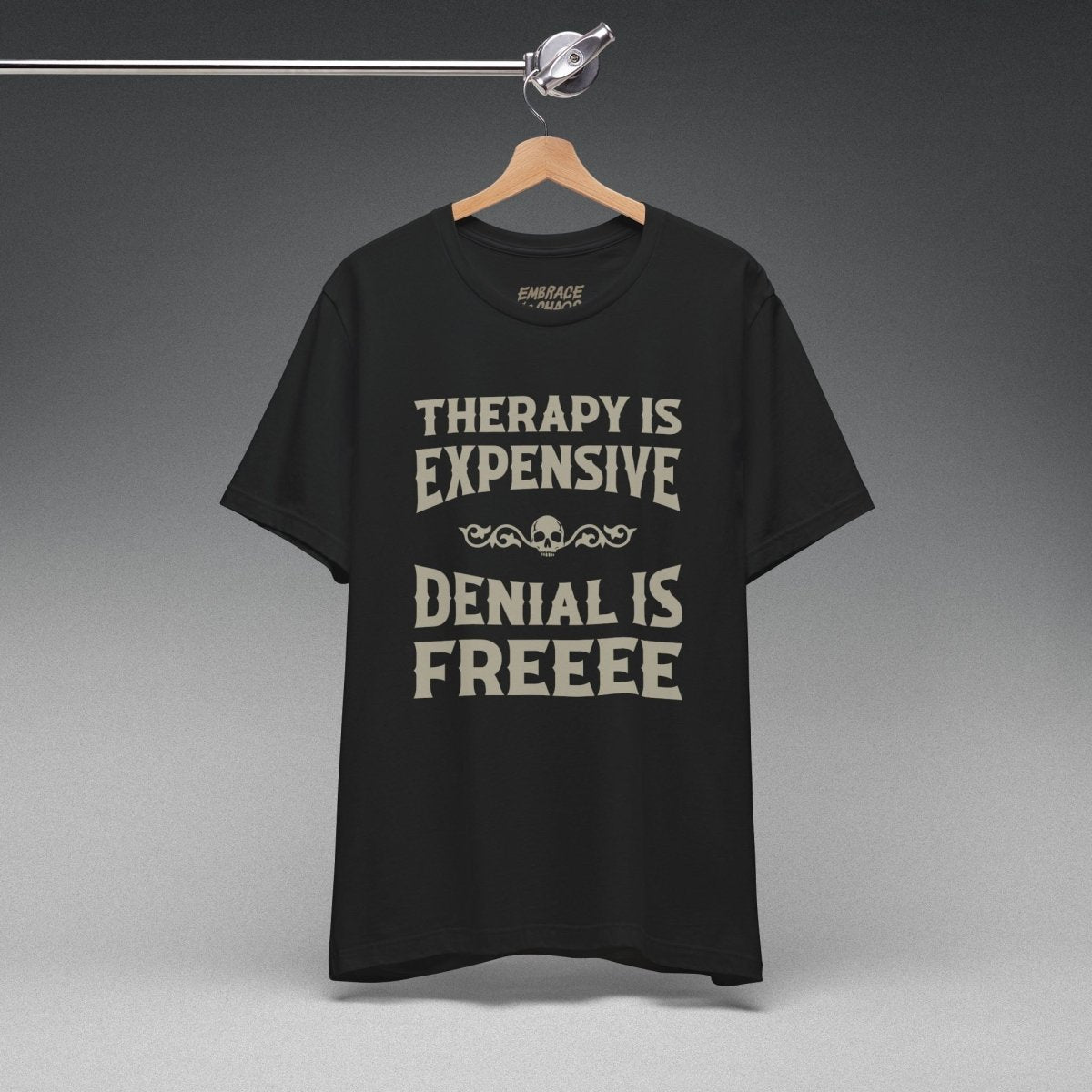 DENIAL IS FREEEE T-SHIRT XS Team Navy - Embrace The Chaos mental health humor apparel