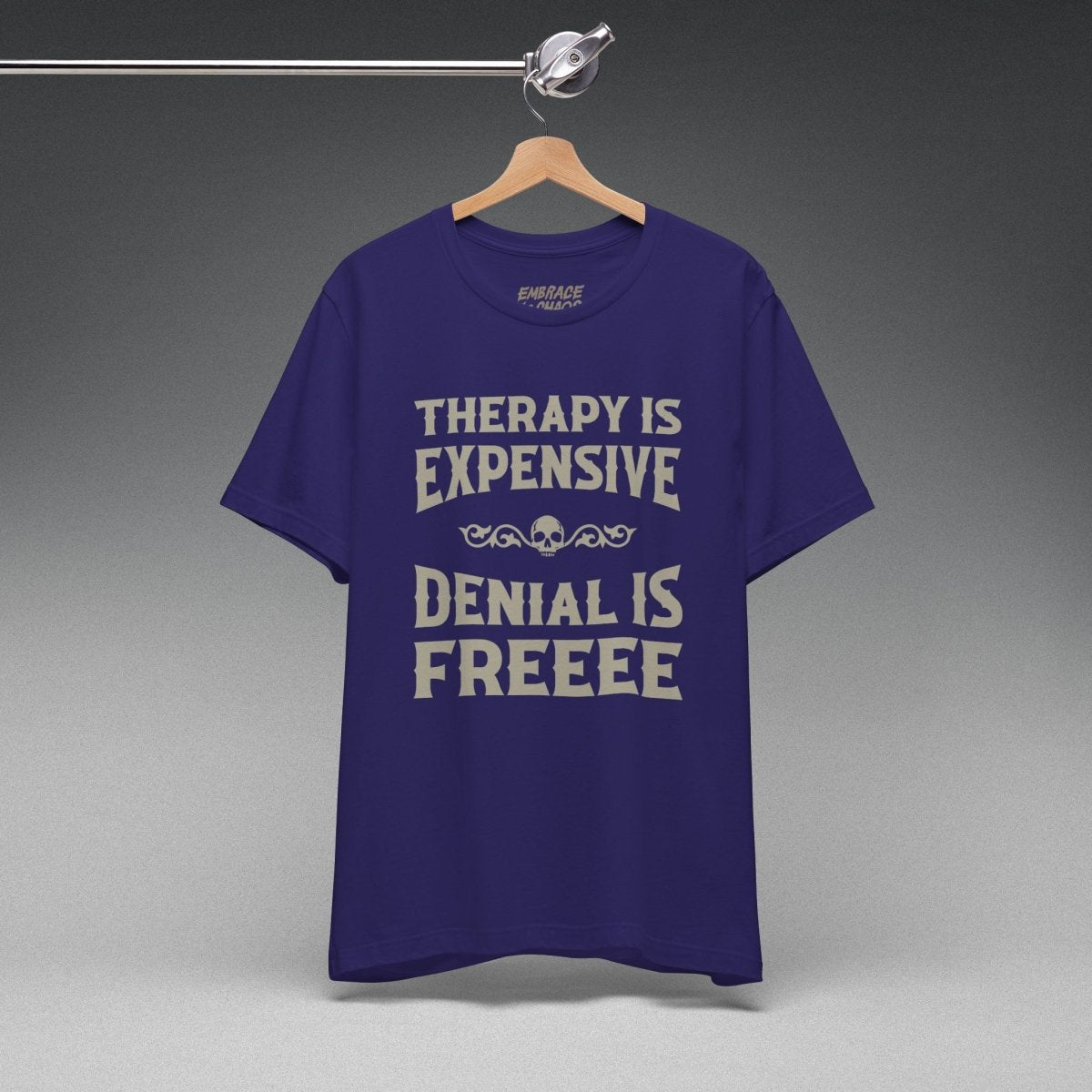 DENIAL IS FREEEE T-SHIRT XS Team Navy - Embrace The Chaos mental health humor apparel