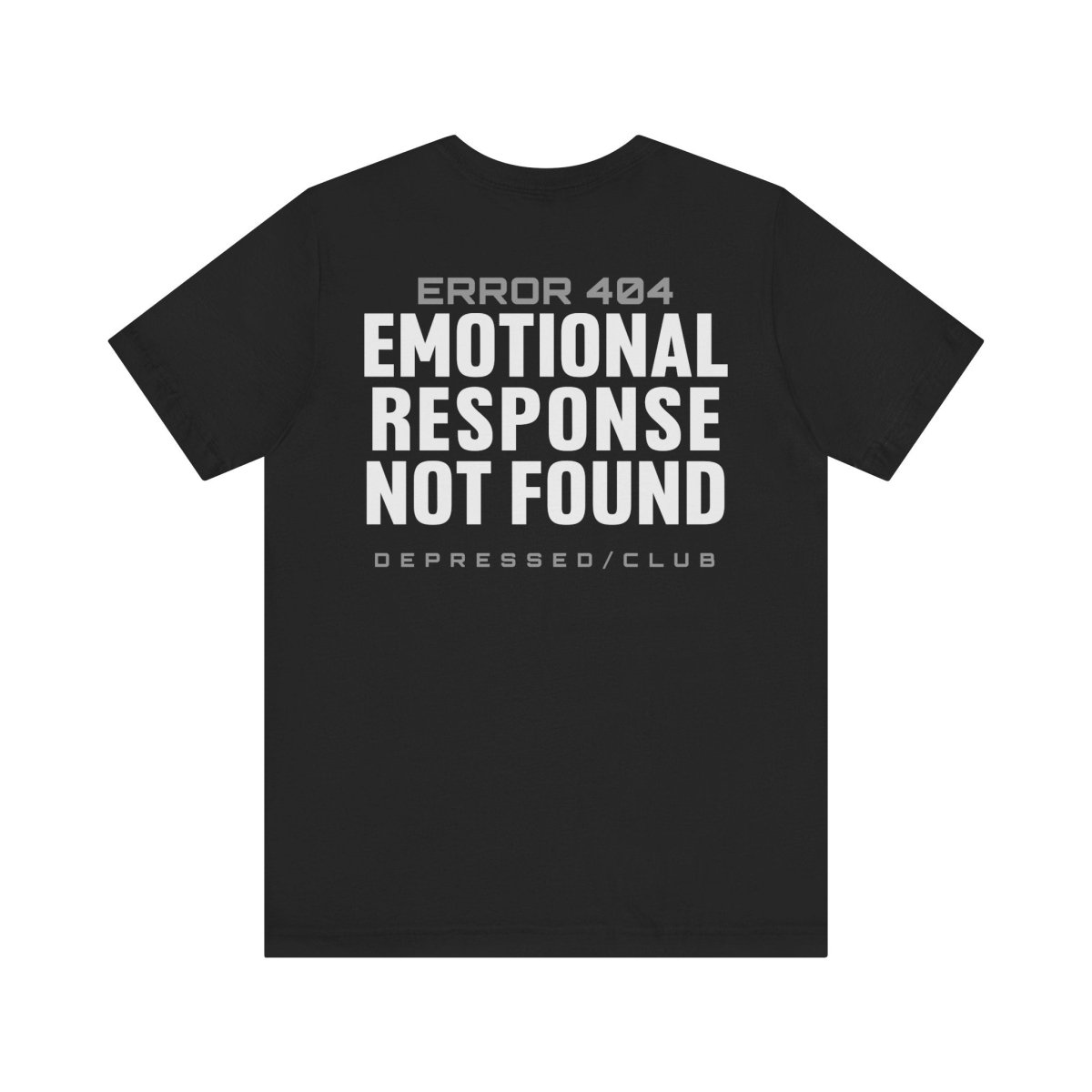 DEPRESSION ERROR 404 T-SHIRT XS Black - Embrace The Chaos mental health humor apparel