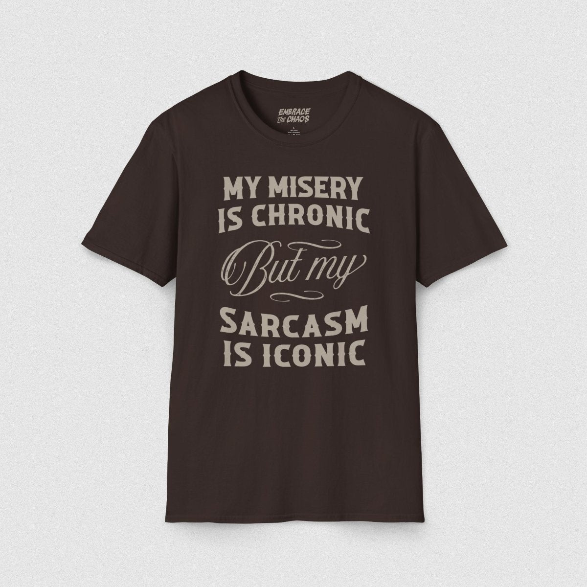 DEPRESSION ✦ SARCASM IS ICONIC T - SHIRT Dark Chocolate S - Embrace The Chaos mental health humor apparel