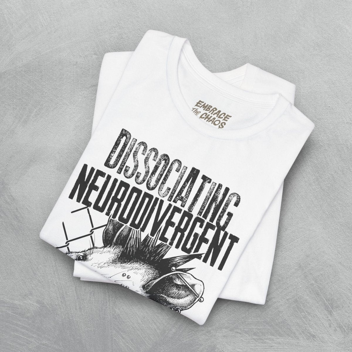 DISSOCIATING NEURODIVERGENT TEE M Natural - Embrace The Chaos mental health humor apparel