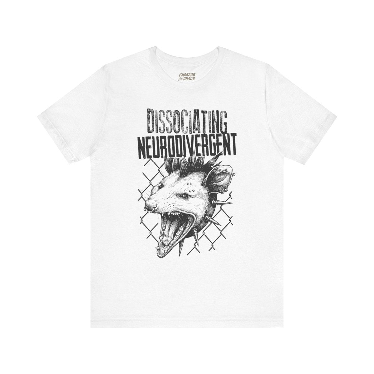 DISSOCIATING NEURODIVERGENT TEE S White - Embrace The Chaos mental health humor apparel