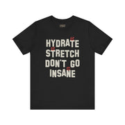 DON'T GO INSANE TEE XS Black - Embrace The Chaos mental health humor apparel