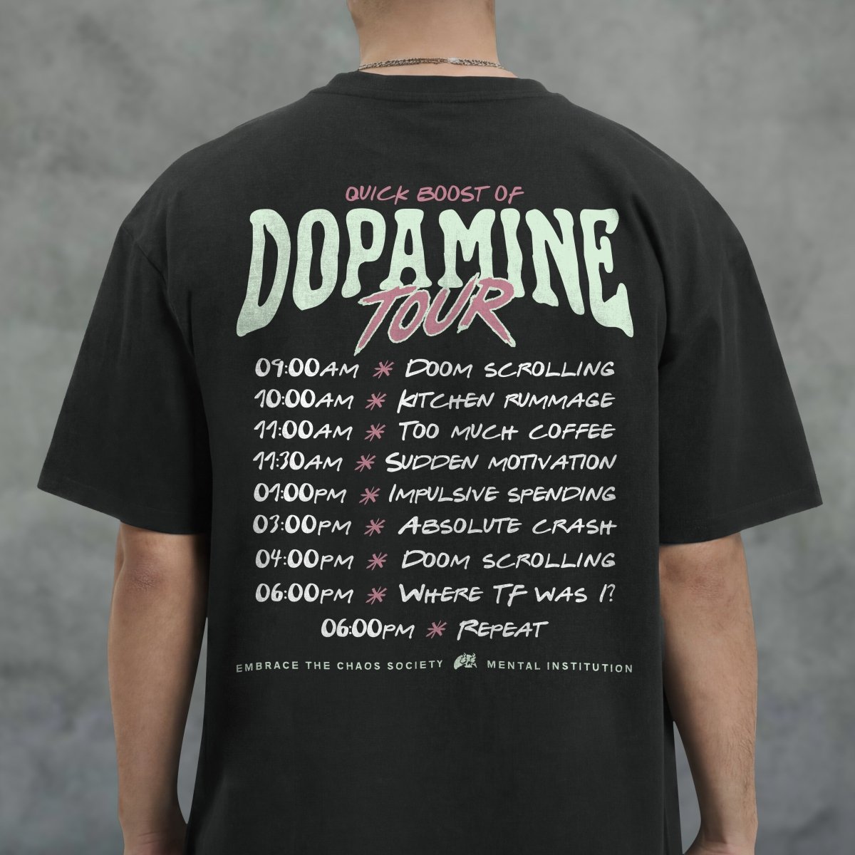 DOPAMINE TOUR T - SHIRT Black S - Embrace The Chaos mental health humor apparel