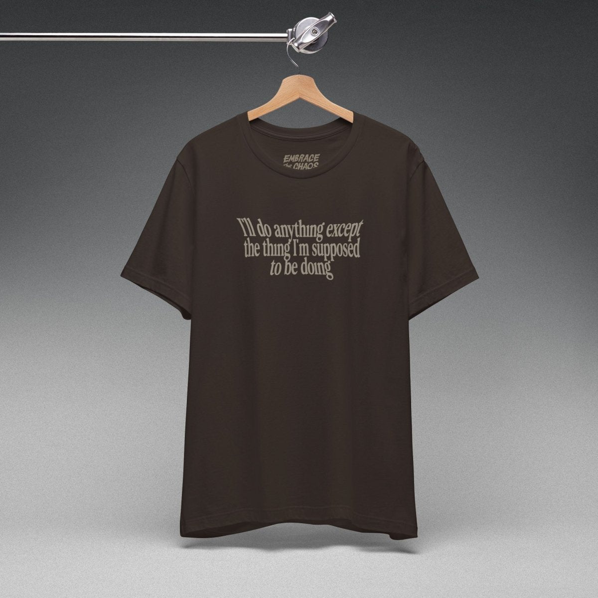 EXCEPT T-SHIRT XS Brown - Embrace The Chaos mental health humor apparel