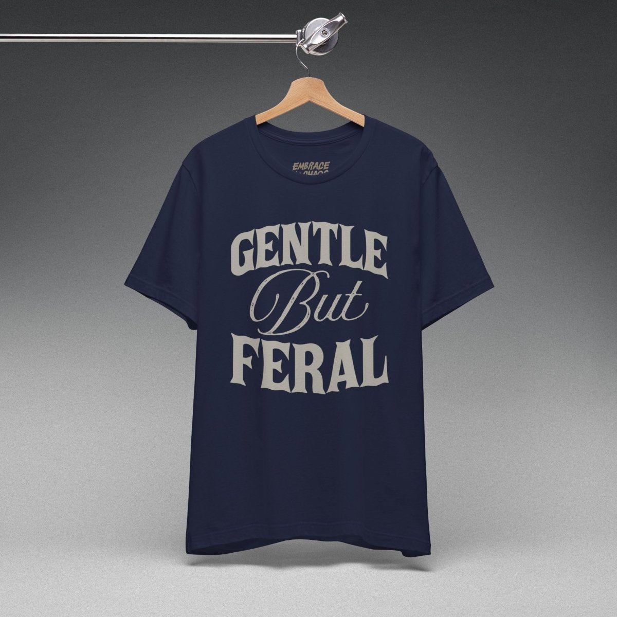 GENTLE BUT FERAL T-SHIRT XS Navy - Embrace The Chaos mental health humor apparel