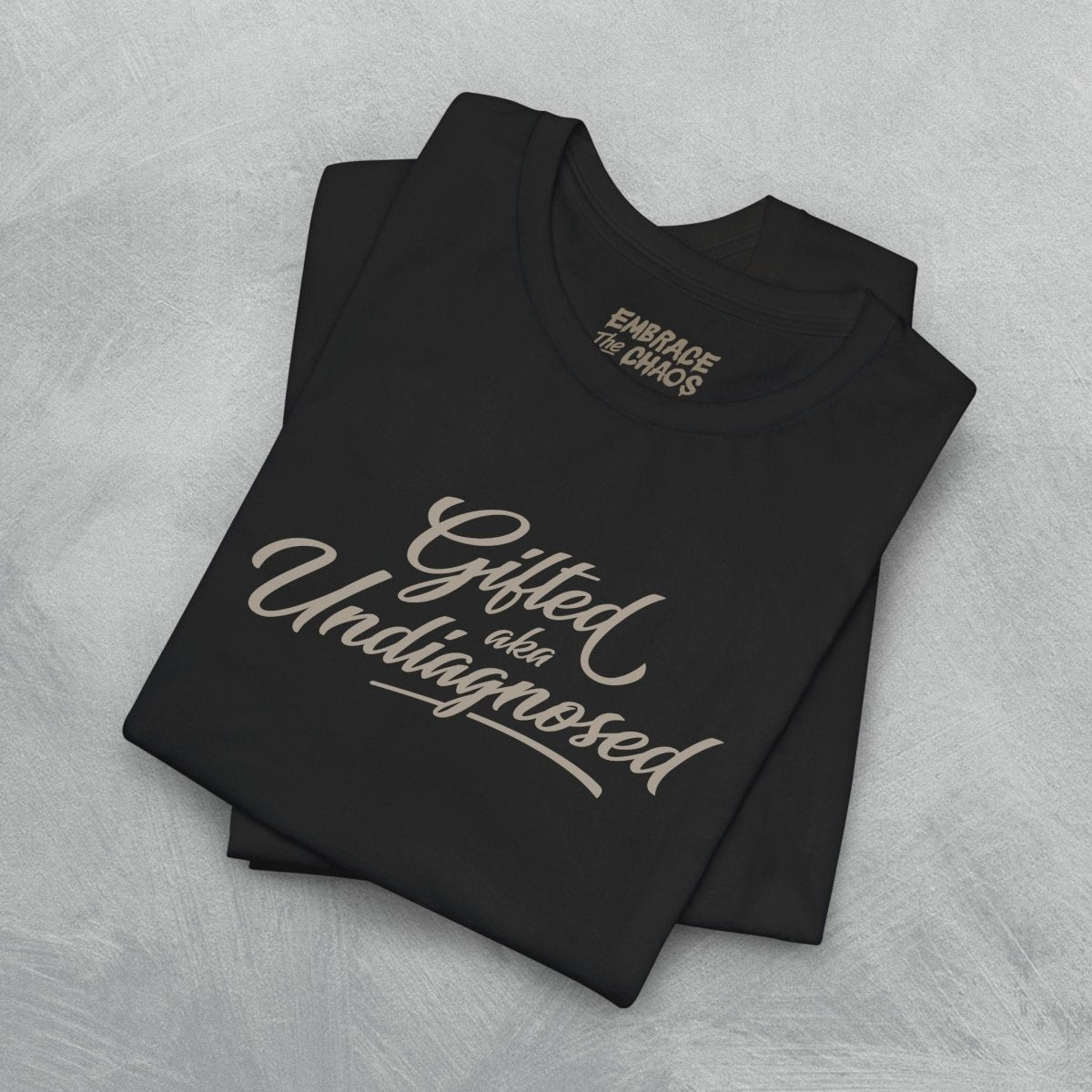 GIFTED AKA UNDIAGNOSED TEE XS Black - Embrace The Chaos mental health humor apparel