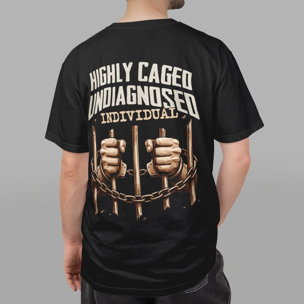 HIGHLY CAGED UNDIAGNOSED INDIVIDUAL T - SHIRT Black S - Embrace The Chaos mental health humor apparel