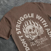 I DONT STRUGGLE WITH ADHD TEE Espresso S - Embrace The Chaos mental health humor apparel