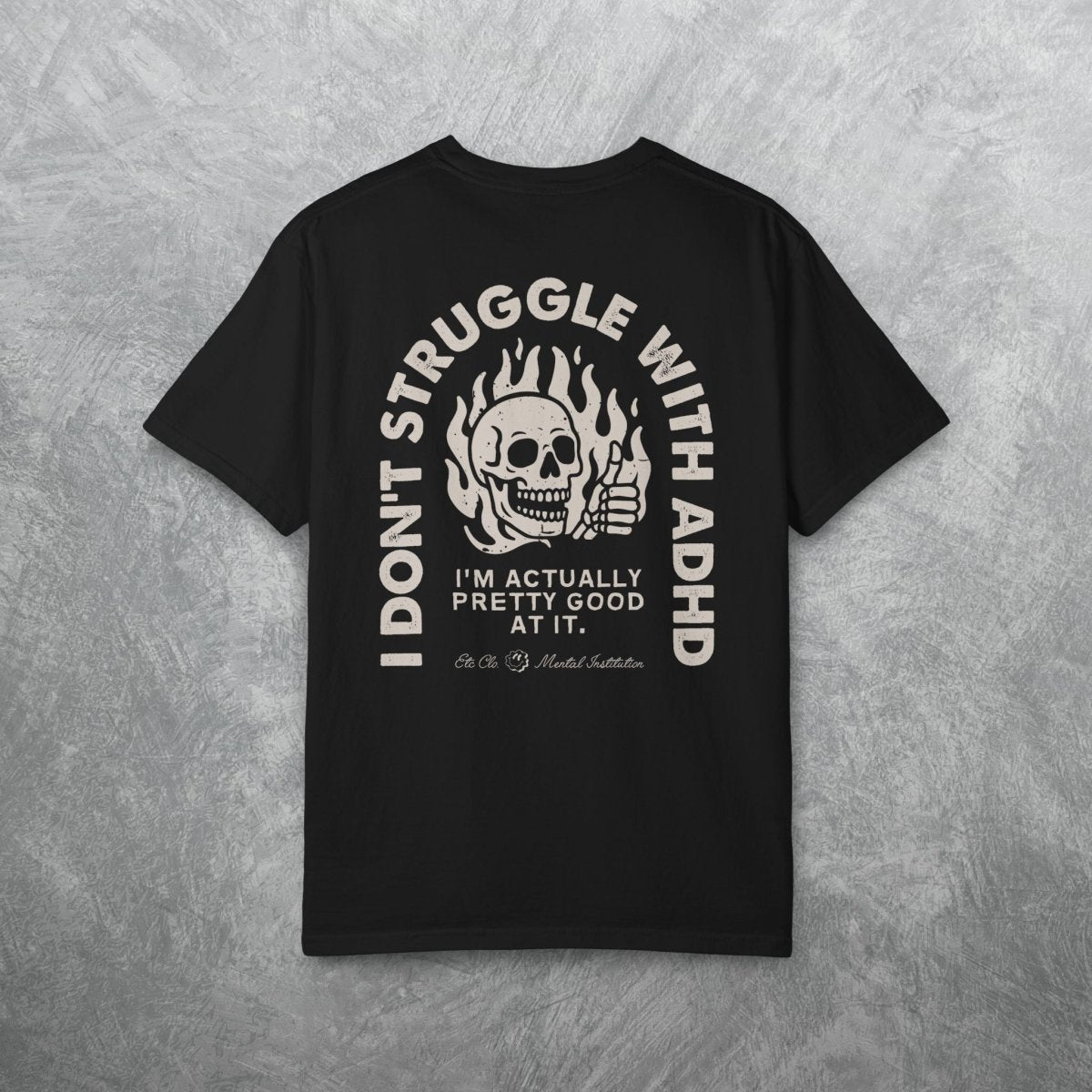 I DONT STRUGGLE WITH ADHD TEE Berry S - Embrace The Chaos mental health humor apparel