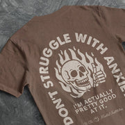I DONT STRUGGLE WITH ANXIETY TEE Espresso S - Embrace The Chaos mental health humor apparel
