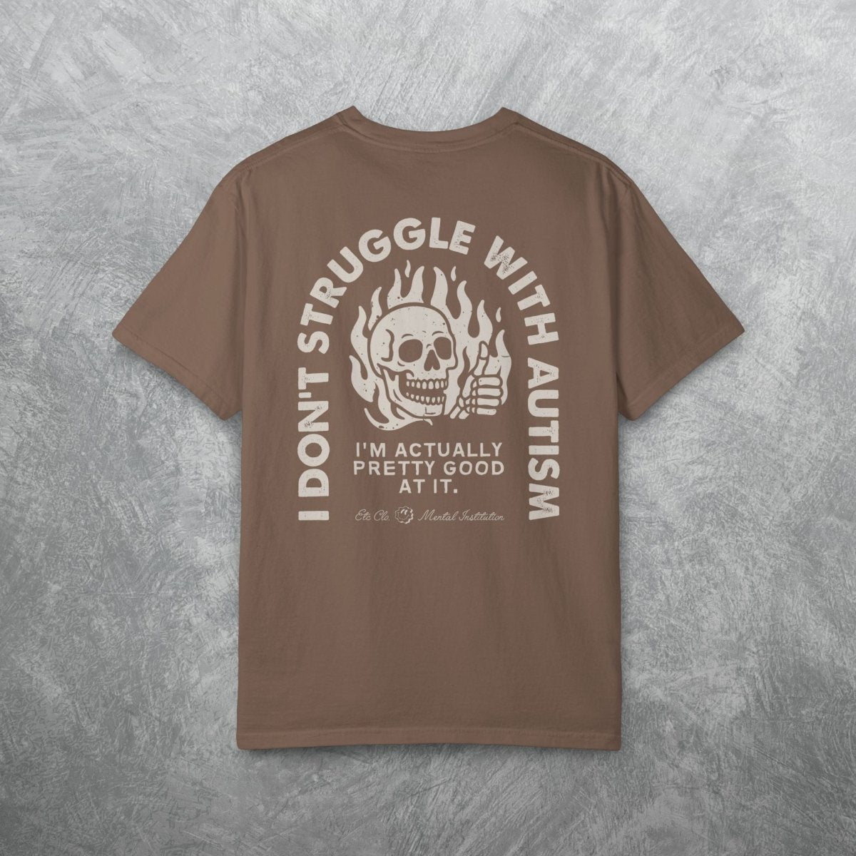 I DONT STRUGGLE WITH AUTISM TEE Berry S - Embrace The Chaos mental health humor apparel