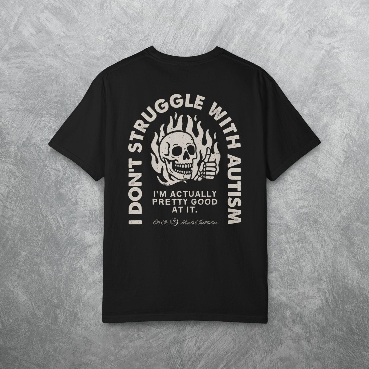 I DONT STRUGGLE WITH AUTISM TEE Berry S - Embrace The Chaos mental health humor apparel