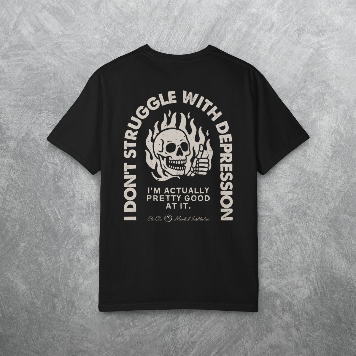 I DONT STRUGGLE WITH DEPRESSION TEE Berry S - Embrace The Chaos mental health humor apparel