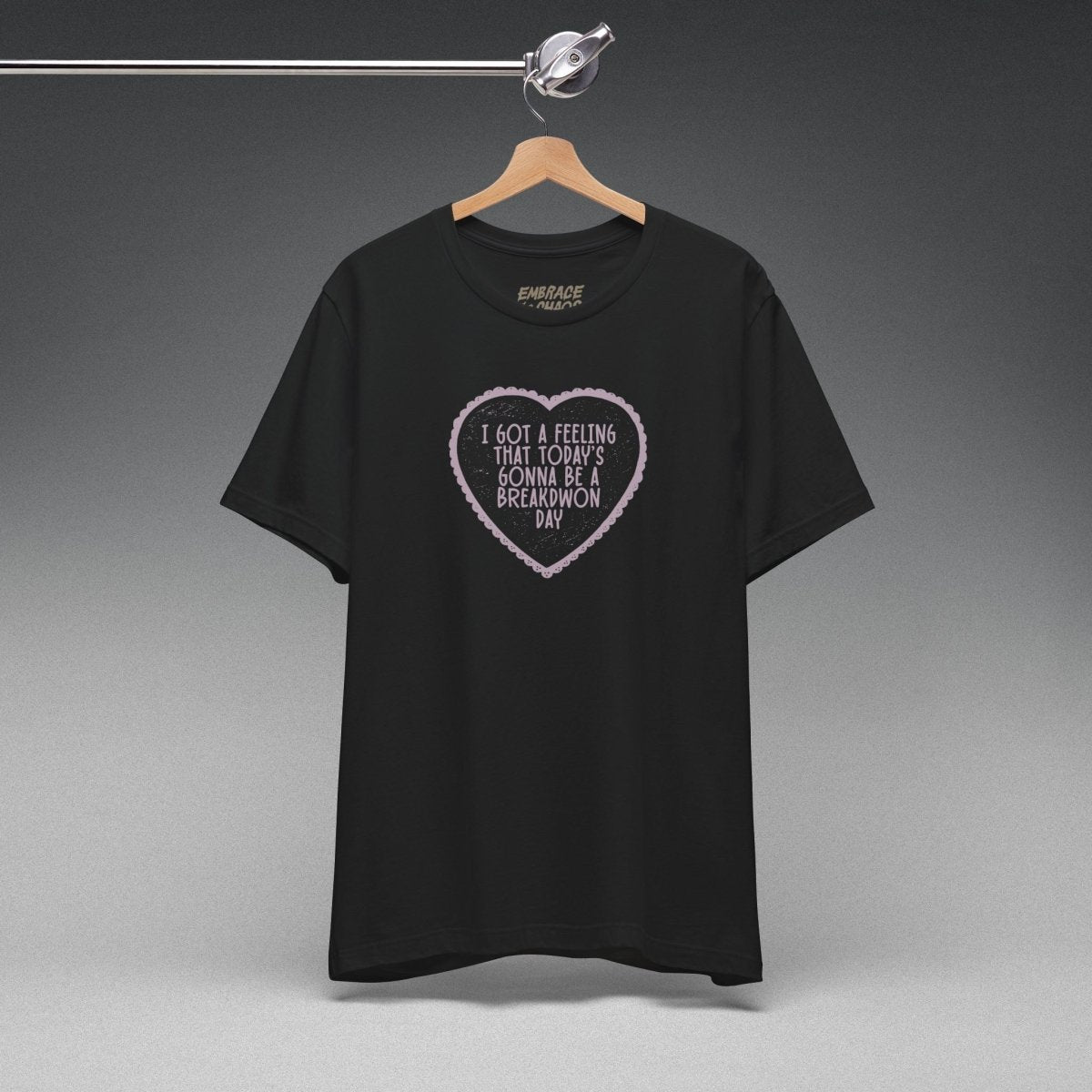 I GOT A FEELING T-SHIRT XS Team Purple - Embrace The Chaos mental health humor apparel