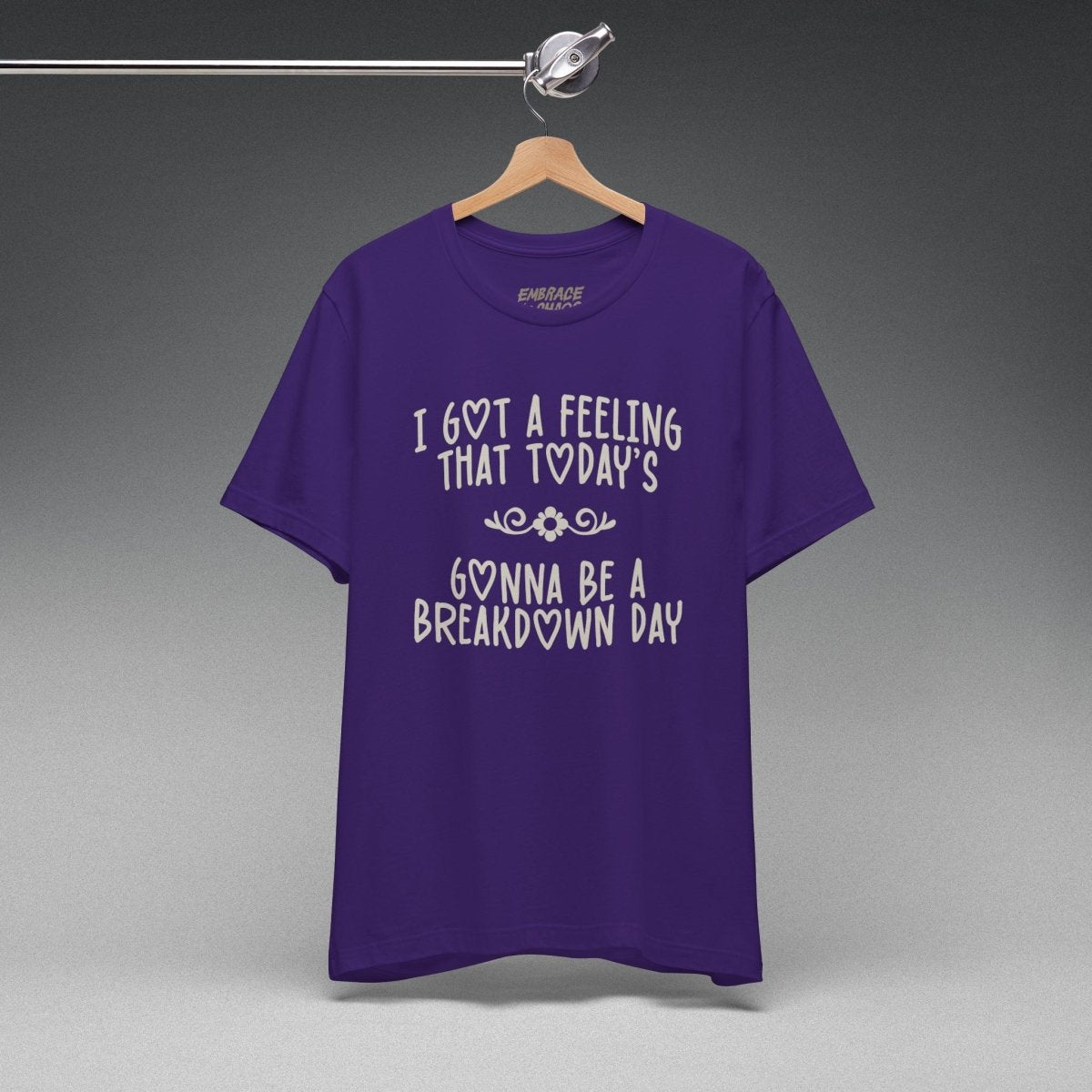 I GOT A FEELING TEE XS Team Purple - Embrace The Chaos mental health humor apparel