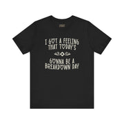 I GOT A FEELING TEE XS Black - Embrace The Chaos mental health humor apparel