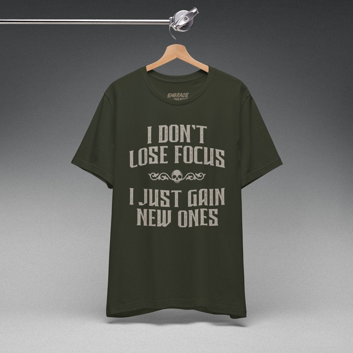 I JUST GAIN NEW ONES TEE XS Dark Olive - Embrace The Chaos mental health humor apparel