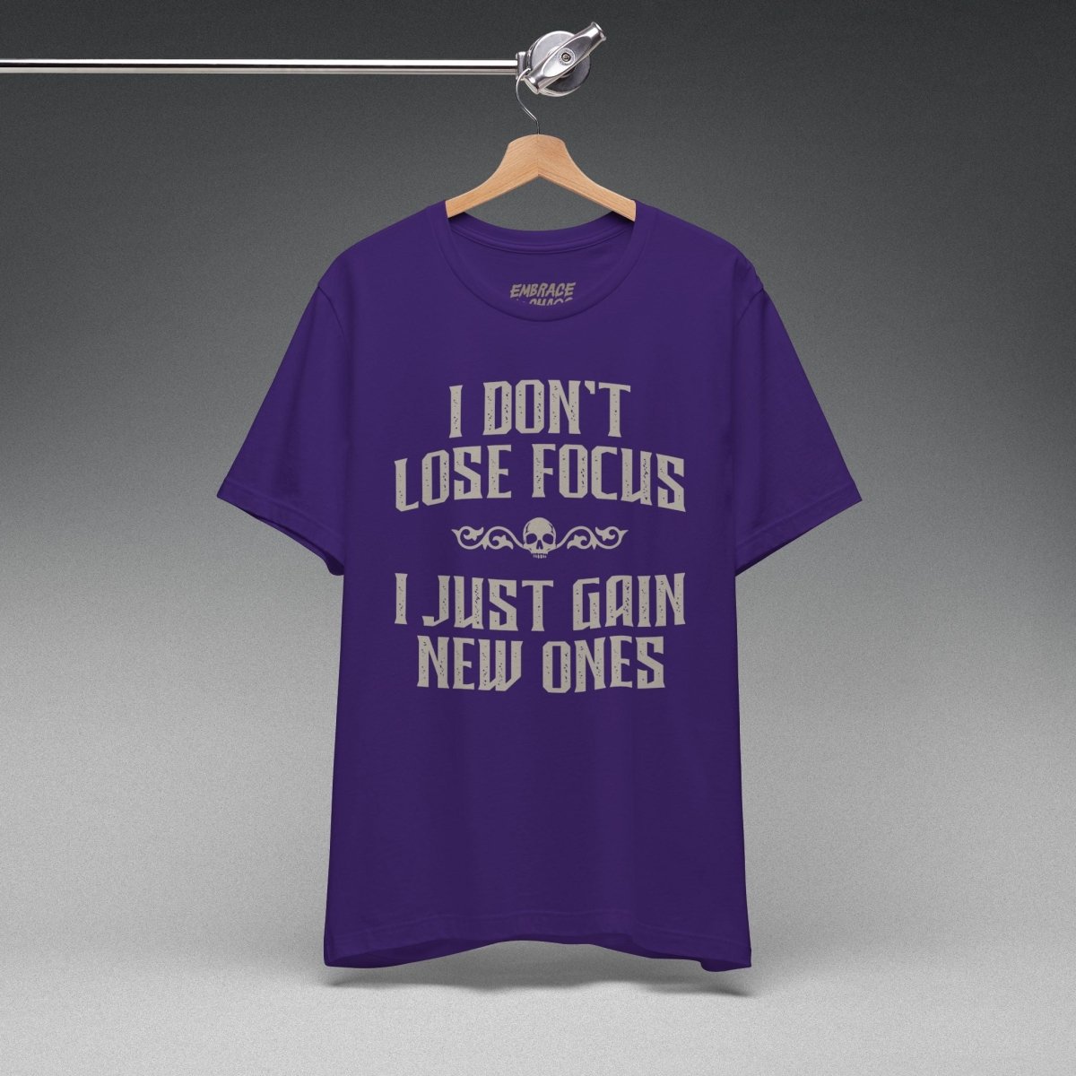 I JUST GAIN NEW ONES TEE XS Team Purple - Embrace The Chaos mental health humor apparel