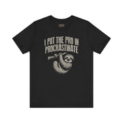I PUT PRO IN PROCRASTINATE TEE XS Black - Embrace The Chaos mental health humor apparel